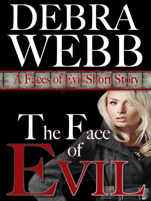 Title details for The Face of Evil by Debra Webb - Wait list